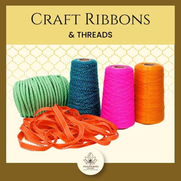 Craft Ribbons and Threads | Kolkata Beads Centre